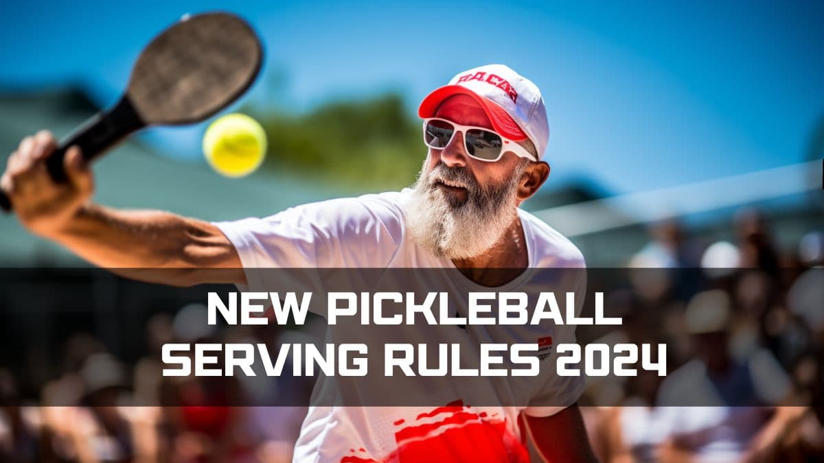 Master the New Pickleball Serving Rules 2024 and Dominate the Court